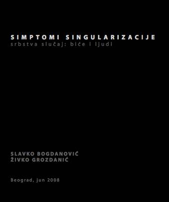 Simptomi singularizacije, Beograd 2008